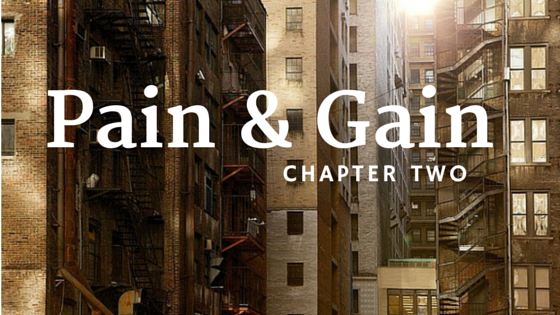 Pain & Gain: Chapter Two