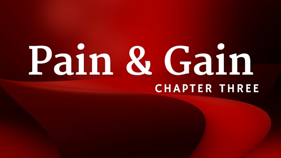 Pain & Gain, Chapter 3 of the story